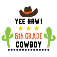 Yee Haa Cowboy 5t Grade SVG