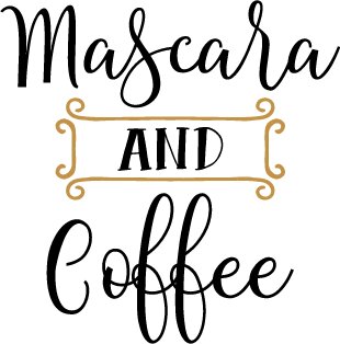 Mascara And Coffee SVG