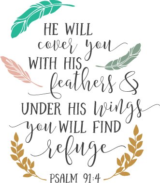 He will Cover you with his Feathers SVG