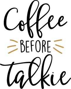 Coffee Before Talkie SVG